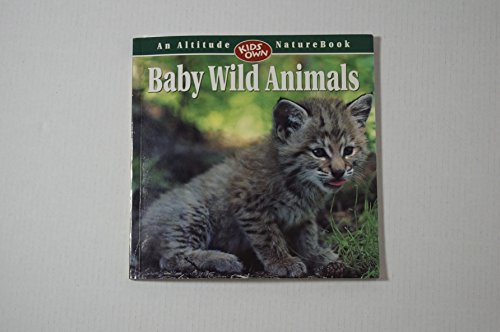 Beispielbild fr Baby Wild Animals zum Verkauf von Better World Books: West
