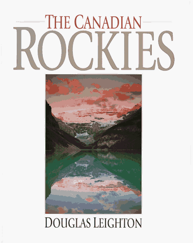 Stock image for THE CANADIAN ROCKIES. for sale by HPB Inc.