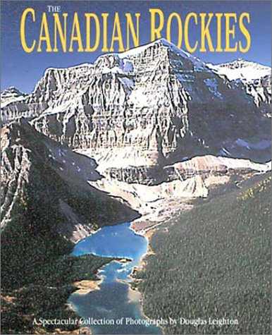 Stock image for The Canadian Rockies: A Spectacular Collection of Photographs for sale by Zoom Books Company