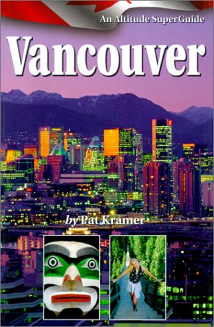 Imagen de archivo de Vancouver (Altitude Superguides) a la venta por Wonder Book