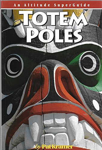 9781551536163: Totem Poles: An Altitude Superguide