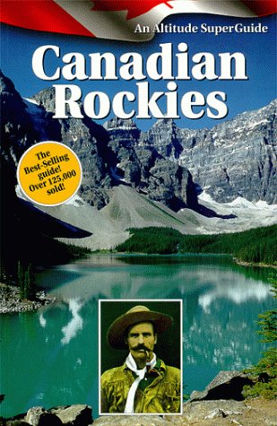 9781551536187: Canadian Rockies Superguide
