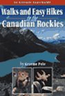 Imagen de archivo de Walks & Easy Hikes in the Canadian Rockies (Altitude Superguides Series) a la venta por More Than Words
