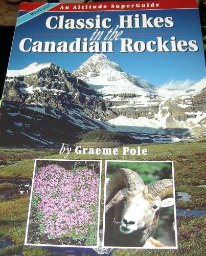 Imagen de archivo de Classic Hikes in the Canadian Rockies a la venta por SecondSale