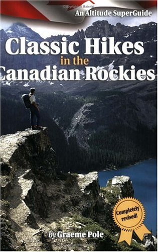 Stock image for Classic Hikes in the Canadian Rockies for sale by Better World Books