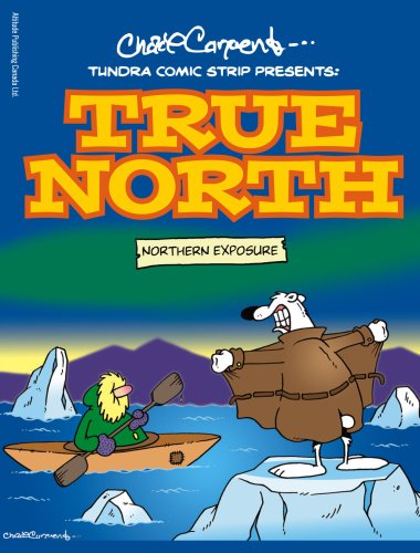 9781551537542: Tundra Comics Presents True North: Northern Exposure