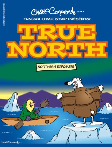 9781551537542: Tundra Comic Strips Presents: True North (Tundra Comics Presents True North)