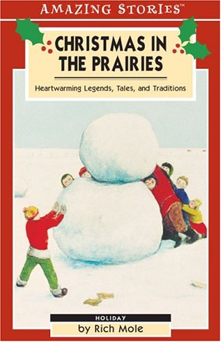 Stock image for Christmas in the Prairies: Heartwarming Legends, Tales And Traditions for sale by Werdz Quality Used Books