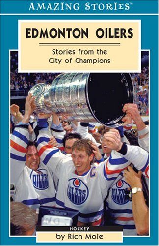 9781551537986: Edmonton Oilers: Stories from the City of Champions (Amazing Stories)
