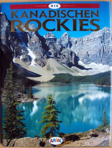 Imagen de archivo de Die Kanadischen Rockies a la venta por Osterholzer Buch-Antiquariat