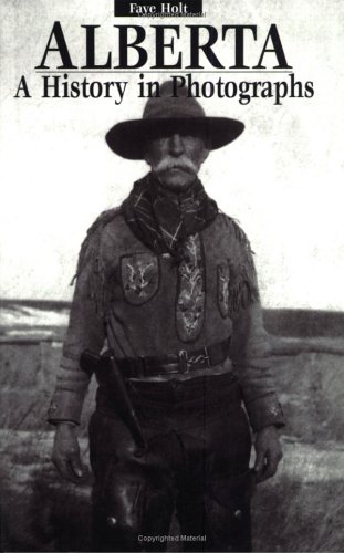 Stock image for Alberta: A History in Photographs for sale by Booketeria Inc.