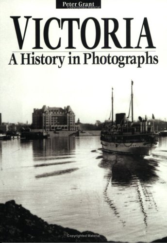 Beispielbild fr Victoria, A History in Photographs zum Verkauf von SecondSale