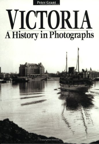 Stock image for Victoria, A History in Photographs for sale by SecondSale