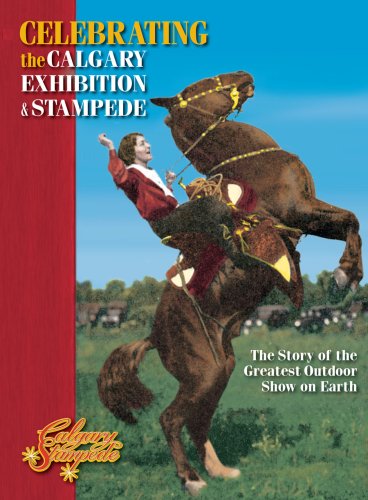 Beispielbild fr Celebrating the Calgary Stampede: The Story of the Greatest Outdoor Show on Earth (Amazing Stories) zum Verkauf von SecondSale