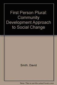 9781551640259: First Person Plural: Community Development Approach to Social Change