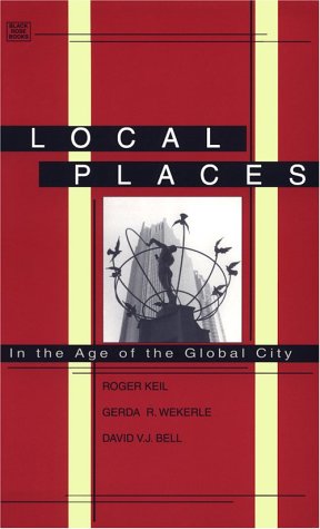 Beispielbild fr Local Places in the Age of the Global City zum Verkauf von Hourglass Books