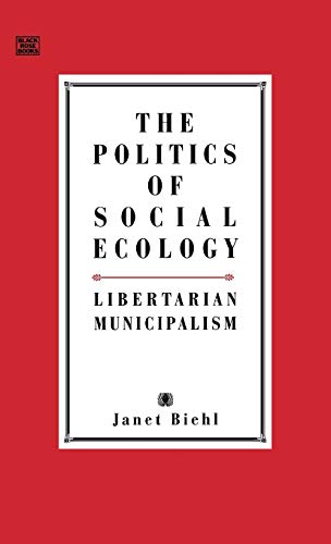 Politics Of Social Ecology (9781551641010) by Biehl, Janet