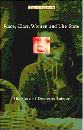 Race, Class, Women, And The State: The Case Of Domestic Labour