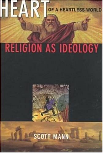 Stock image for Heart of a Heartless World: Religion as Ideology for sale by Book Dispensary