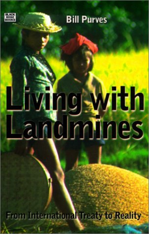 9781551641744: Living With Landmines: From International Treaty to Reality
