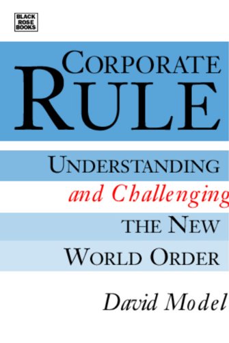 Beispielbild fr Corporate Rule: Understanding and Challenging the New World Order zum Verkauf von medimops