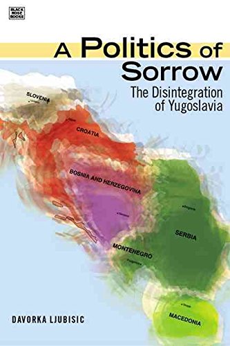 9781551642321: A Politics Of Sorrow – The Disintegration of Yugoslavia