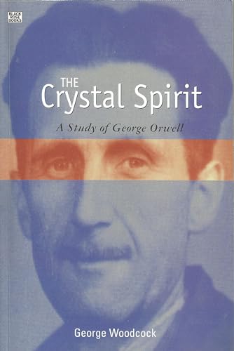 Imagen de archivo de The Crystal Spirit: A Study of George Orwell a la venta por Book Deals