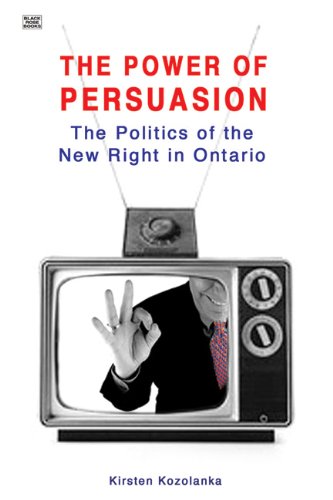 Stock image for The Power of Persuasion: The Politics of the New Right in Ontario for sale by Revaluation Books