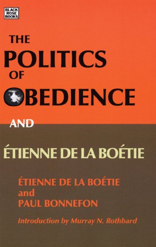 9781551642925: The Politics of Obedience and Etienne De La Boetie: The Discourse of Voluntary Servitude