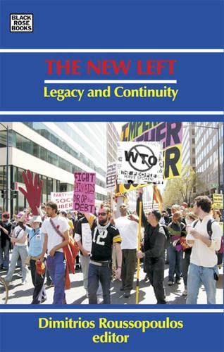 9781551642994: The New Left: Legacy and Continuity