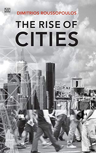 9781551643359: The Rise of Cities: Montreal, Toronto, Vancouver and Other Cities