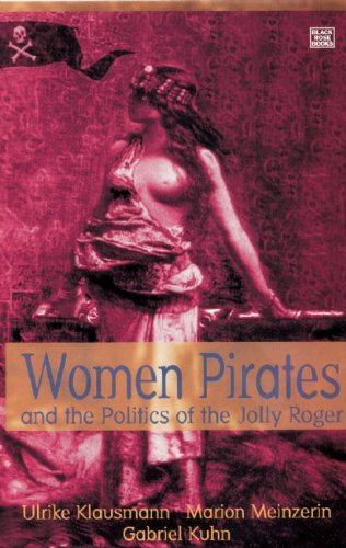 9781551643489: Women Pirates and the Politics of the Jolly Roger