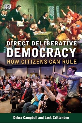 Stock image for Direct Deliberative Democracy: How Citizens Can Rule for sale by SecondSale