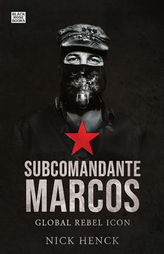 Stock image for Subcomandante Marcos : Global Rebel Icon for sale by Better World Books
