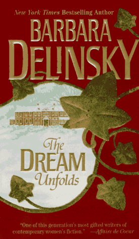 The Dream Unfolds (Crosslyn Rise, Book 2) (9781551661612) by Barbara Delinsky