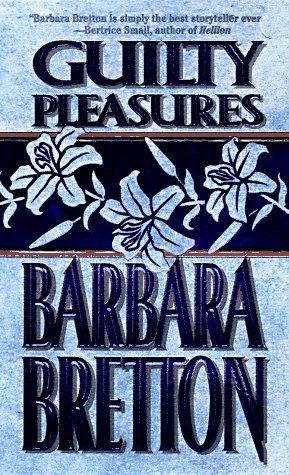 Guilty Pleasures (9781551661704) by Barbara Bretton