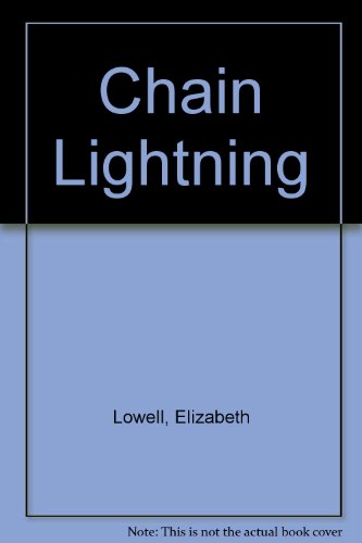 Chain Lightning (9781551661858) by Lowell, Elizabeth