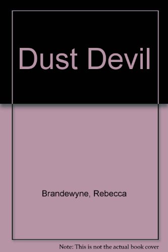 Dust Devil (9781551662077) by Rebecca Brandewyne