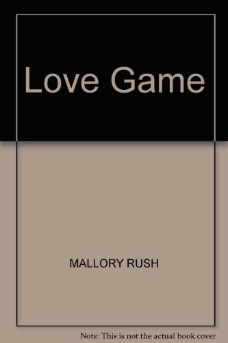 Love Game (9781551662565) by Rush, Mallory