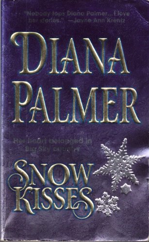 Snow Kisses (9781551662626) by Diana Palmer