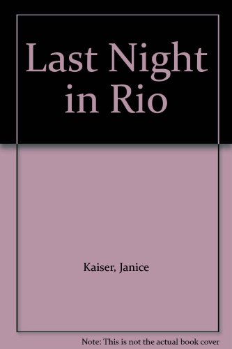 Last Night in Rio (9781551663494) by Kaiser, Janice