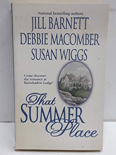 That Summer Place (9781551664491) by Jill Barnett; Susan Wiggs; Debbie Macomber