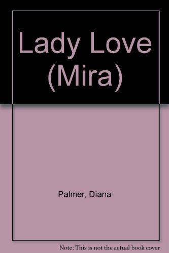 Lady Love (Mira) (9781551665689) by Palmer