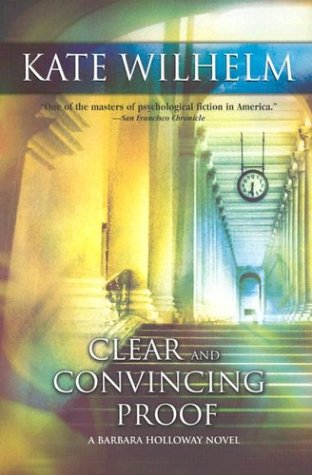 9781551666976: Clear and Convincing Proof (Wilhelm, Kate)