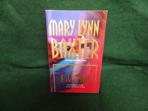 Like Silk (9781551669021) by Baxter, Mary Lynn