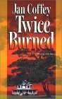 Stock image for Twice Burned (Mira Romantic Suspense) for sale by Wonder Book