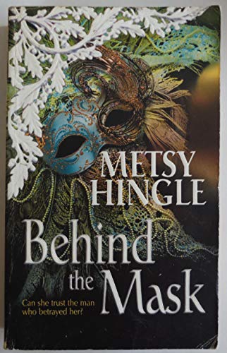 Behind the Mask (9781551669267) by Hingle, Metsy
