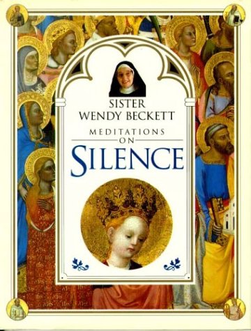 9781551680156: Meditations on Silence : Sister Wendy Beckett