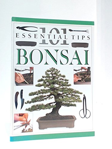 Stock image for 101 Essential Tips: Bonsai for sale by Hawking Books