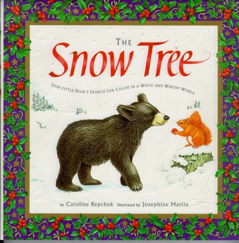 9781551681108: The Snow Tree : Join Little Bear's Search for Color in a White and Wintry World